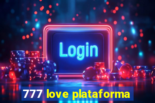 777 love plataforma